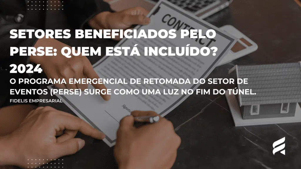 Setores Beneficiados pelo Perse: Quem Está Incluído? 2024