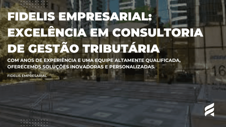 Fidelis Empresarial: Excelência em Consultoria de Gestão Tributária