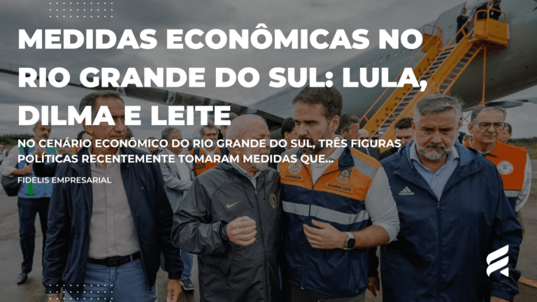 Medidas Econômicas no Rio Grande do Sul: Lula, Dilma e Leite